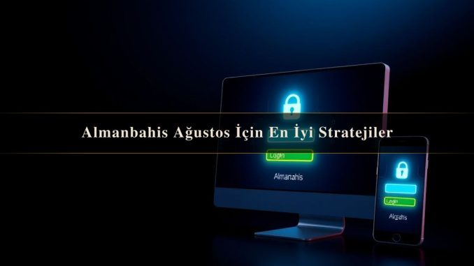Almanbahis Ağustos