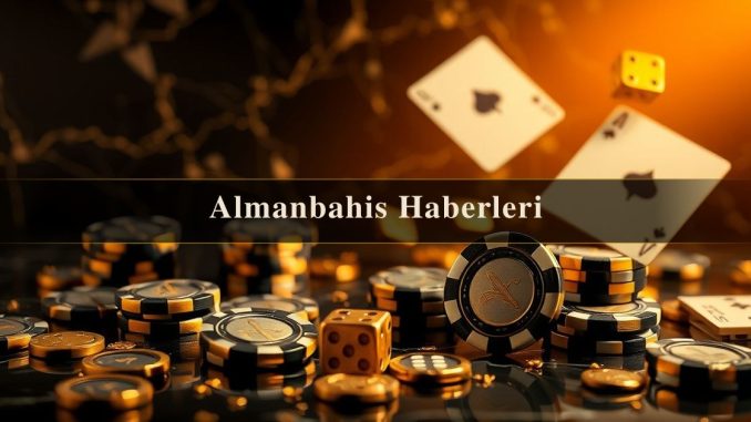 Almanbahis Haberleri
