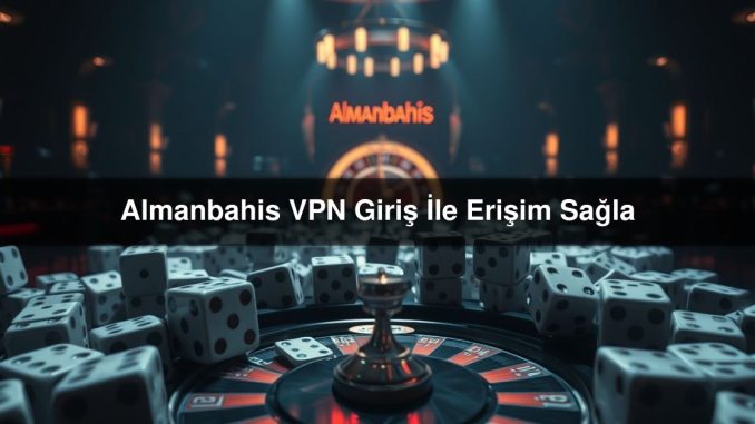 Almanbahis VPN