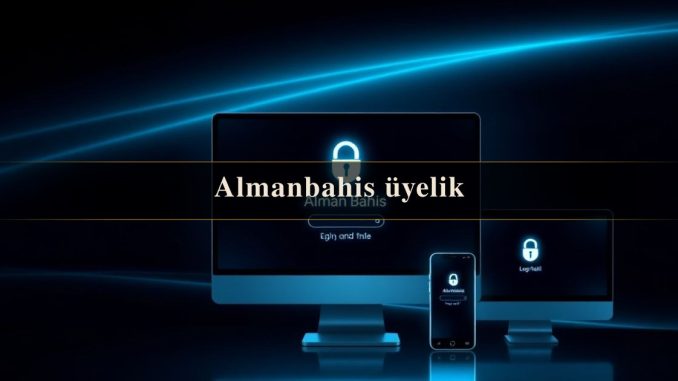 Almanbahis üyelik