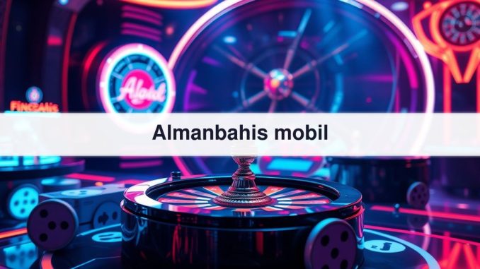 Almanbahis mobil